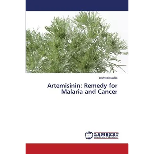 Artemisinin: Remedy for Malaria and Cancer