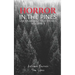 Horror in the Pines: Unexplainable True Stories, Volume 5