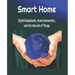 Smart Home: Digital Assistants, Home Automation, and the Internet of Things