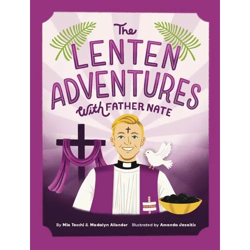 The Lenten Adventures with Father Nate