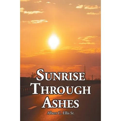 Sunrise Through Ashes