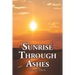 Sunrise Through Ashes