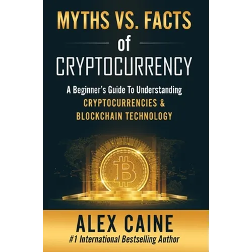 Myths Vs. Facts Of Cryptocurrency