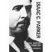 Isaac C. Parker: Federal Justice on the Frontier