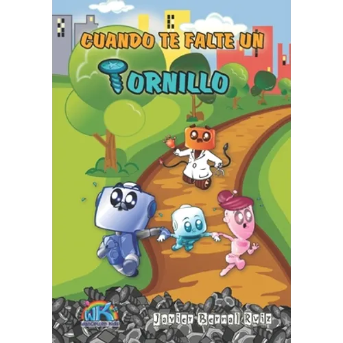 Cuando te falte un tornillo: Cuentos para colorear y pensar