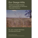 Our Osage Hills: Toward an Osage Ecology and Tribalography of the Early Twentieth Century