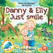 Danny and Elly: Just Smile - Books for Brothers and Sisters: Childrens Books about Sibling Kindness & Care - Picture Book for Preschoo