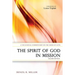 The Spirit of God in Mission: A Vocational Commentary on the Book of Acts