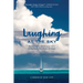 Laughing at the Sky: Wild Adventure, Bold Dreams, and a Daring Search for a Stolen Childhood