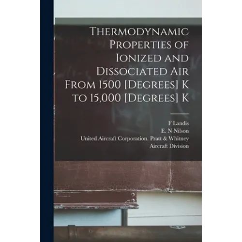 Thermodynamic Properties of Ionized and Dissociated Air From 1500 [degrees] K to 15,000 [degrees] K