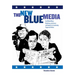 The New Blue Media: How Michael Moore, Moveon.Org, Jon Stewart and Company Are Transforming Progressive Politics
