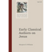 Early Classical Authors on Jesus