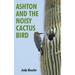 Ashton and the Noisy Cactus Bird