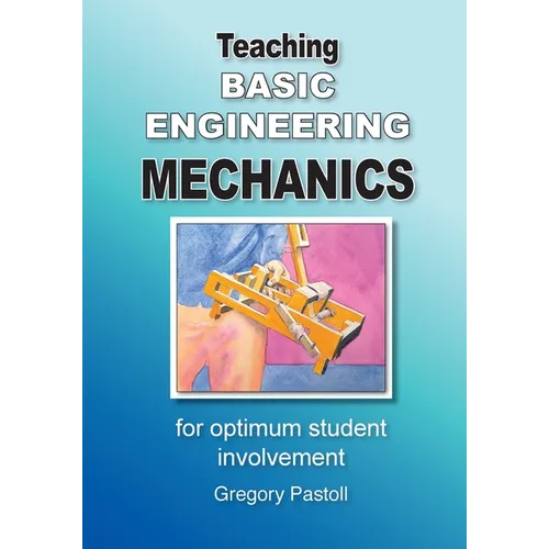 Teaching Basic Engineering mechanics for optimum student involvement
