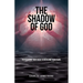 The Shadow of God: Overshadow Your Faith to Overcome Your Fears