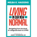 Living In Our New Normal: Navigating from the shock of a diagnosis back to LIVING