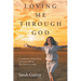 Loving Me Through God: A Collection of Poems from a Christian Woman Who Cared Too Much