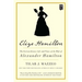 Eliza Hamilton: The Extraordinary Life and Times of the Wife of Alexander Hamilton