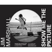 Jim Marshall: Show Me the Picture: Images and Stories from a Photography Legend