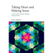 Taking Heart and Making Sense: A New View of Nature, Feeling and the Body