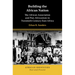 Building the African Nation: The African Association and Pan-Africanism in Twentieth Century East Africa