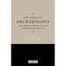 The Ethics of Archaeology: Philosophical Perspectives on Archaeological Practice
