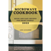 Microwave Cookbook 2022: Quick and Easy Recipes for Smart People