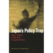 Japan's Policy Trap: Dollars, Deflation, and the Crisis of Japanese Finance