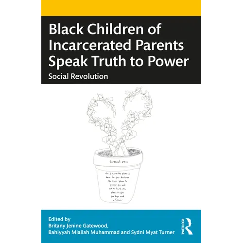 Black Children of Incarcerated Parents Speak Truth to Power: Social Revolution