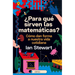 ¿Para Qué Sirven Las Matemáticas?: Cómo Dan Forma a Nuestra Vida Cotidiana