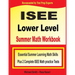 ISEE Lower Level Summer Math Workbook: Essential Summer Learning Math Skills plus Two Complete ISEE Lower Level Math Practice Tests