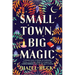 Small Town, Big Magic: A Witchy Romantic Comedy
