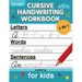 Cursive Handwriting Workbook for Kids: Cursive Writing Practice Book for Beginners Cursive Letter Tracing: 100 Practice Pages - Letters, Words and Sen