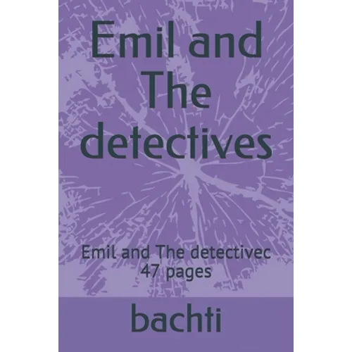 Emil and The detectives: Emil and The detectivec 47 pages