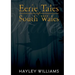 Eerie Tales Of South Wales