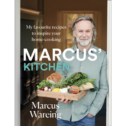Marcus' Kitchen: My Favourite Recipes to Inspire Your Home-Cooking