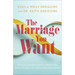 The Marriage You Want: Moving Beyond Stereotypes for a Relationship Built on Scripture, New Data, and Emotional Health