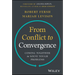 From Conflict to Convergence: Coming Together to Solve Tough Problems