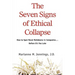 The Seven Signs of Ethical Collapse: How to Spot Moral Meltdowns in Companies... Before It's Too Late