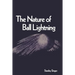 The Nature of Ball Lightning