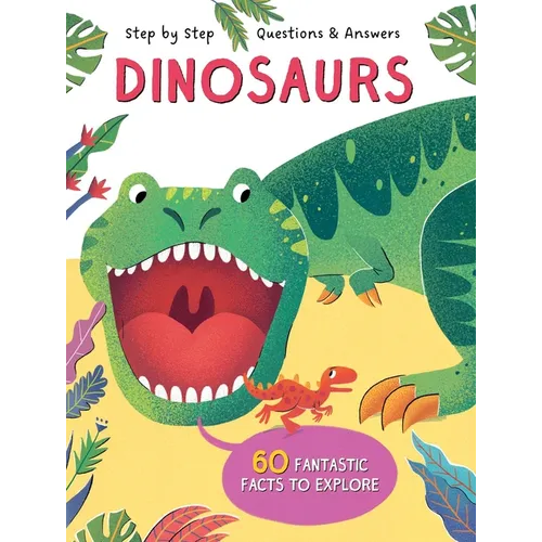 Step by Step Q&A Dinosaurs