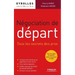 Négociation de départ: Tous les secrets des pros.