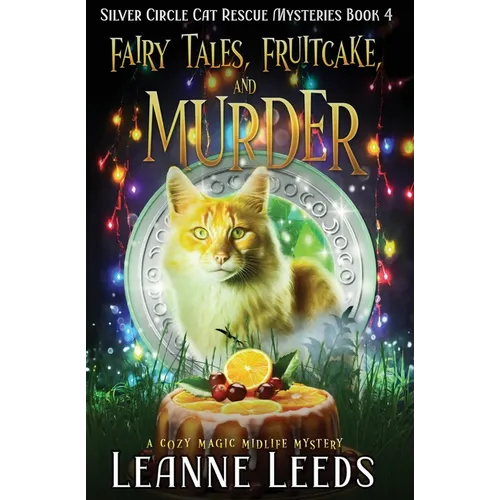 Fairy Tales, Fruitcake, and Murder: A Cozy Magic Midlife Mystery