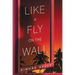Like a Fly on the Wall