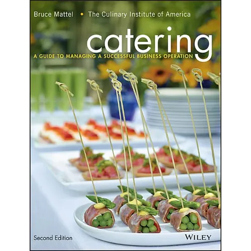 Catering: A Guide to Managing a Successful Business Operation