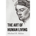 The Art of Human Living