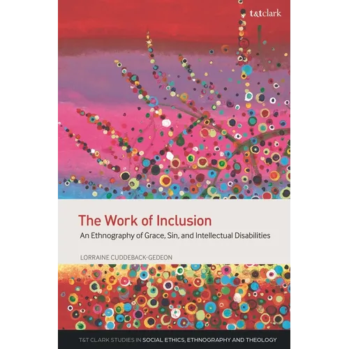 The Work of Inclusion: An Ethnography of Grace, Sin, and Intellectual Disabilities
