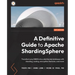A Definitive Guide to Apache ShardingSphere: Transform any DBMS into a distributed database with sharding, scaling, encryption features, and more