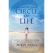 Balancing Your Circle of Life Creating Your Lifestyle, Relationships, and Happiness with Intention