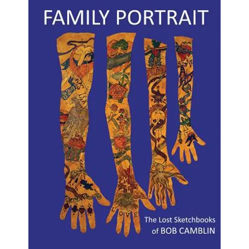 Family Portrait: The Lost Sketchbooks of BOB CAMBLIN 1956 - 1974